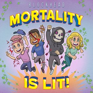 Image for 'Mortality Is Lit!'