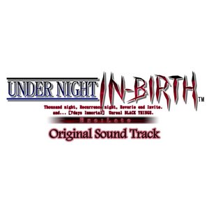 Image for 'Under Night in - Birth Exe: Late (Original Soundtrack)'