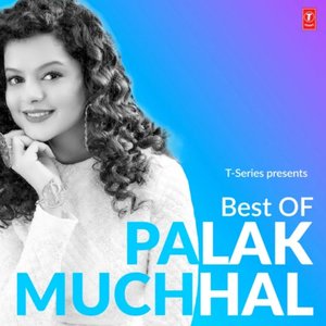 Image for 'Best Of Palak Muchhal'