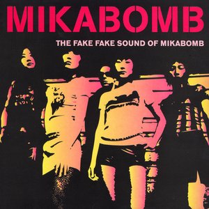 'The Fake Sound Of MikaBomb' için resim