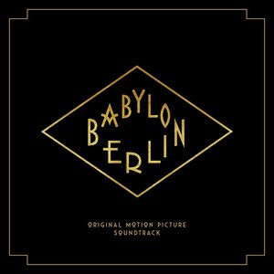 Bild för 'Babylon Berlin (Music from the Original TV Series)'