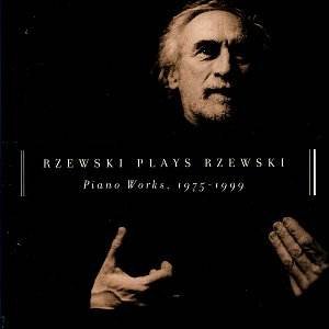Bild für 'Rzewski Plays Rzewski: Piano Works, 1975-1999'