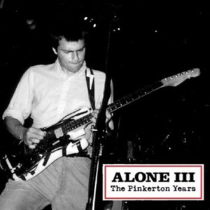 'Alone III: The Pinkerton Years' için resim