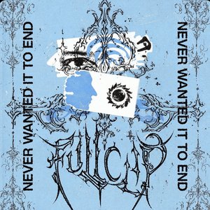 Image for 'Never Wanted It To End'