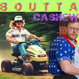 Image for 'BOUTTA CASHEW'