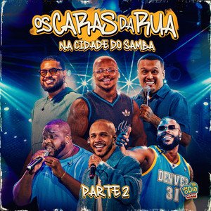 Image for 'Os Caras da Rua na Cidade do Samba, Pt. 2 (Ao Vivo)'