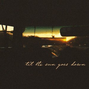Image for 'Til The Sun Goes Down'