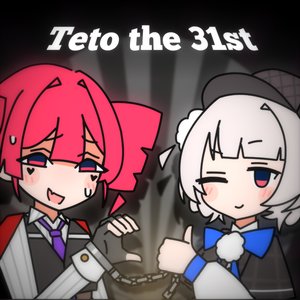 Immagine per 'Teto the 31st (feat. KASANE TETO & Ui)'