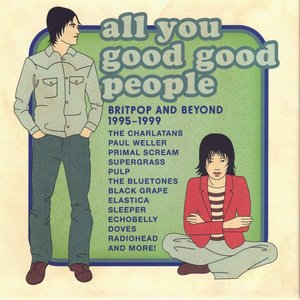 Zdjęcia dla 'All You Good Good People: Britpop And Beyond 1995-1999'
