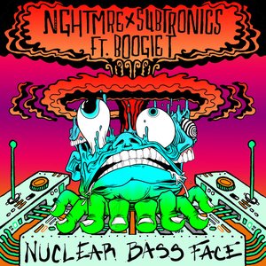 Immagine per 'Nuclear Bass Face (feat. Boogie T)'