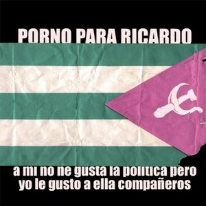 Image for 'A Mí No Me Gusta La Política Pero Yo Le Gusto A Ella, Compañeros'
