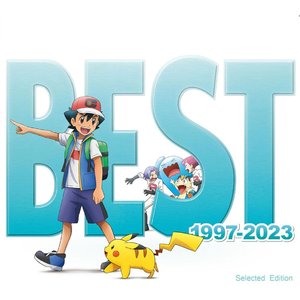 Imagem de 'ポケモンTVアニメ主題歌 BEST OF BEST OF BEST 1997-2023 (Selected Edition)'