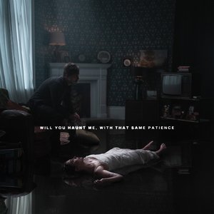 Image for 'Will You Haunt Me, With That Same Patience [Explicit]'