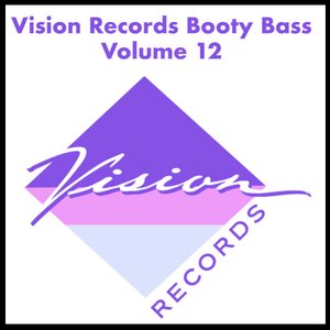 Image for 'Vision Records Booty Bass, Vol. 12'