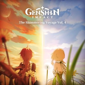 Bild för 'Genshin Impact - The Shimmering Voyage, Vol. 4 (Original Game Soundtrack)'
