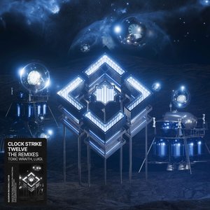'Clock Strike Twelve (The Remixes)' için resim