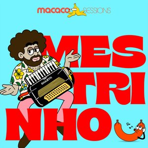 Image for 'Macaco Sessions: Mestrinho (Ao Vivo)'