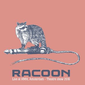 Image for 'Racoon - Live at HMH, Amsterdam - Theatre show 2016'