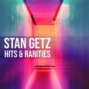 Image for 'Stan Getz: Hits & Rarities'