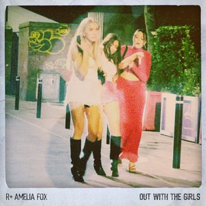'Out With The Girls (feat. Amelia Fox)' için resim