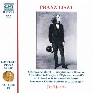 Image for 'Liszt Complete Piano Music, Vol. 10: Scherzo and March, 3 Liebestraume & Berceuse'