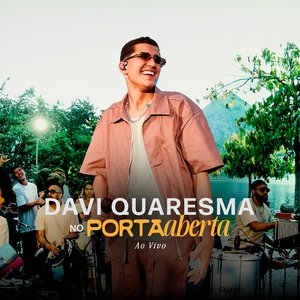 Image for 'Davi Quaresma No Porta Aberta (Ao Vivo)'