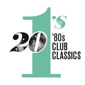Image for '20 #1's: 80's Club Classics'