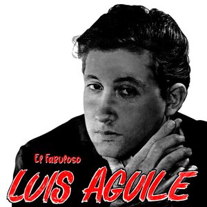Immagine per 'El Fabuloso Luis Aguilé'