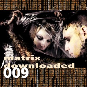 Image for 'Matrix Downloaded 009'