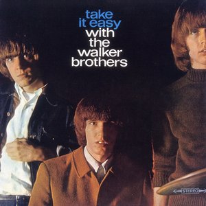 Изображение для 'Take It Easy with the Walker Brothers'