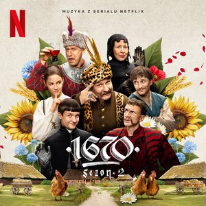 Image for '1670: Sezon 2 (Muzyka z Serialu Netflix)'