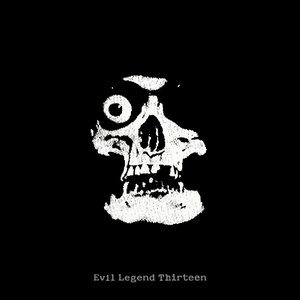 Image for 'EVIL LEGEND THIRTEEN'