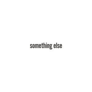 Imagen de 'Something Else'