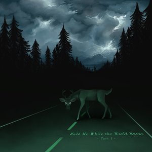 Image for 'Hold Me While the World Burns, Pt. 1'
