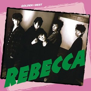 Bild für 'GOLDEN☆BEST　REBECCA'