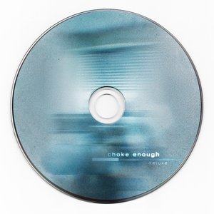 Image for 'choke enough (Deluxe)'