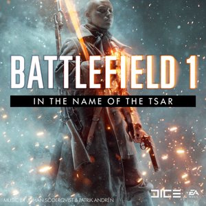 Изображение для 'Battlefield 1: In the Name of the Tsar (Original Game Soundtrack)'