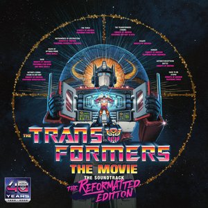 Image for 'The Transformers: The Movie: The Soundtrack: The Reformatted Edition'