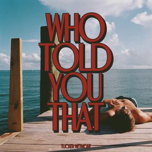 “Who Told You That”的封面