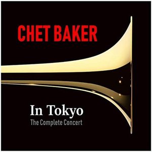 Image for 'Chet Baker in Tokyo (The Complete Concert)'