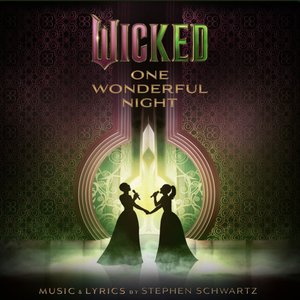 Image for 'Wicked: One Wonderful Night (Live) – The Soundtrack'