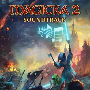 Immagine per 'Magicka 2 (Original Game Soundtrack)'