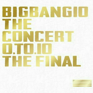Image for 'BIGBANG10 THE CONCERT : 0.TO.10 -THE FINAL-'