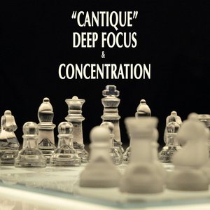 Zdjęcia dla '"Cantique" - Deep Concentration & Focus'