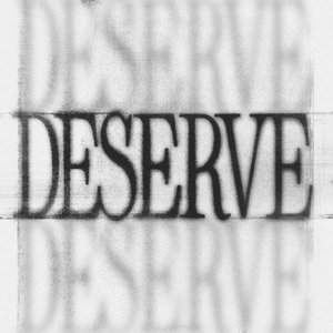 Image for 'DESERVE'