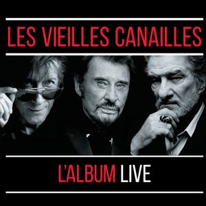 Bild für 'Les Vieilles Canailles : Le Live'