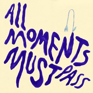 Image for 'All Moments Must Pass'