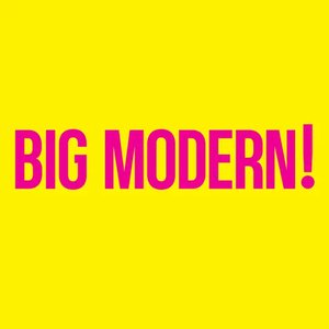Image for 'BIG MODERN!'