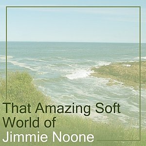 Immagine per 'That Amazing Soft World Of Jimmie Noone'