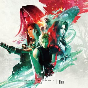 Image for 'FINAL FANTASY VII REBIRTH Original Soundtrack PLUS'